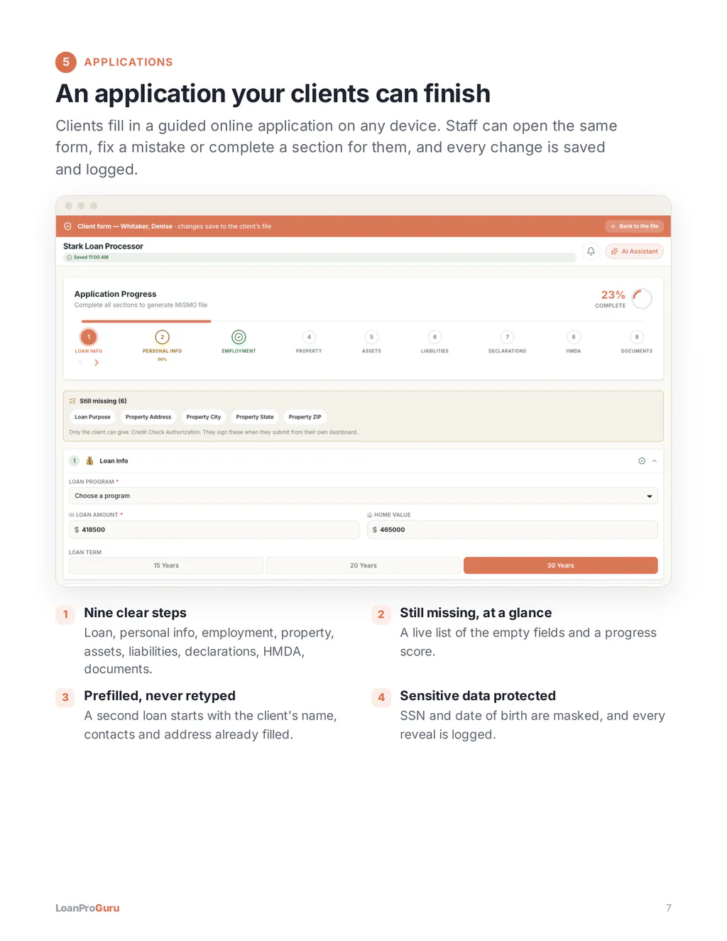 An application your clients can finish. A guided online application on any device that staff can open, fix and complete.